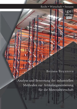 Analyse und Bewertung der industriellen Methoden zur Artikelsegmentierung für die Materialwirtschaft