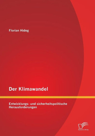 Der Klimawandel: Entwicklungs- und sicherheitspolitische Herausforderungen