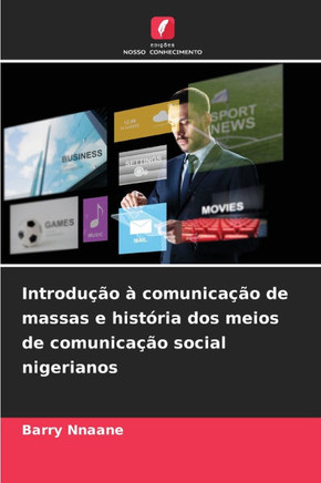 Introdução à comunicação de massas e história dos meios de comunicação social nigerianos