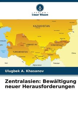 Zentralasien: Bewältigung neuer Herausforderungen