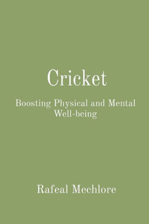 Cricket: Boosting Physical and Mental Well-being