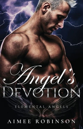 Angel's Devotion: A Paranormal Angel Romance (Elemental Angels)