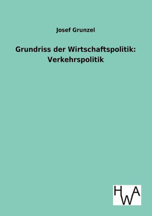 Grundriss der Wirtschaftspolitik: Verkehrspolitik