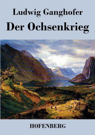 Der Ochsenkrieg: Roman aus dem 15. Jahrhundert