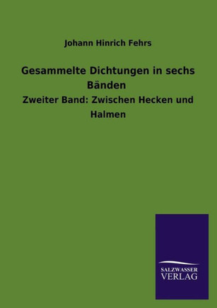 Gesammelte Dichtungen in Sechs Banden