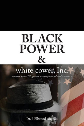 Black Power & White Cower, Inc.