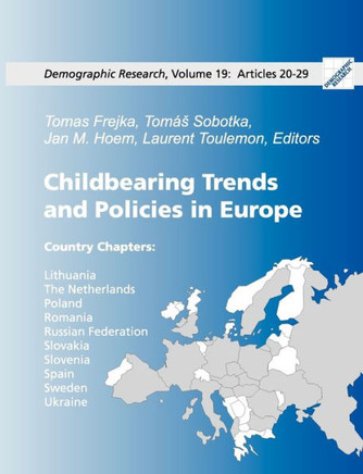 Childbearing Trends and Policies in Europe, Book III: Demographic Research: Volume 19, Articles 20-29