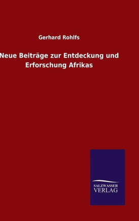 Neue Beiträge zur Entdeckung und Erforschung Afrikas