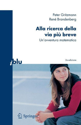 Alla Ricerca Della Via Pi? Breve: Un'avventura Matematica