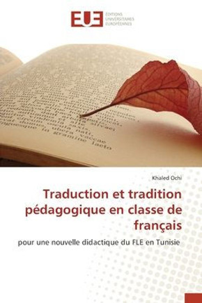 Traduction et tradition pédagogique en classe de français