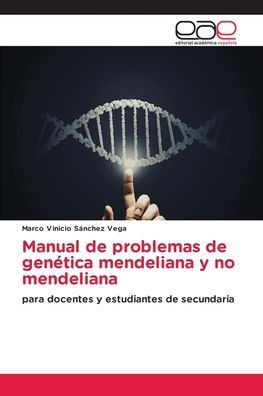 Manual de problemas de genética mendeliana y no mendeliana