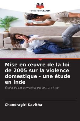 Mise en oeuvre de la loi de 2005 sur la violence domestique - une étude en Inde