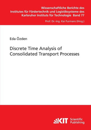 Discrete Time Analysis of Consolidated Transport Processes