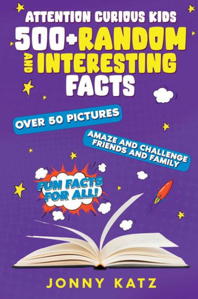 Attention Curious Kids: Random And Interesting Facts