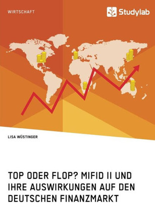 Top oder Flop? MiFID II und ihre Auswirkungen auf den deutschen Finanzmarkt