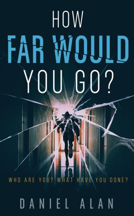 How Far Would You Go?