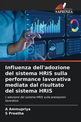 Influenza dell'adozione del sistema HRIS sulla performance lavorativa mediata dal risultato del sistema HRIS