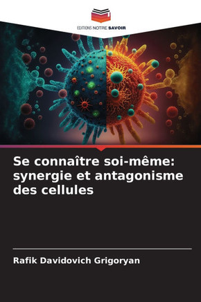 Se connaître soi-même: synergie et antagonisme des cellules