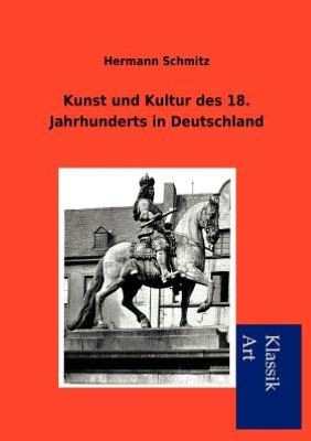 Kunst und Kultur des 18. Jahrhunderts in Deutschland
