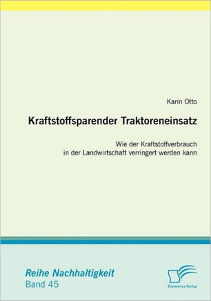 Kraftstoffsparender Traktoreneinsatz: Wie der Kraftstoffverbrauch in der Landwirtschaft verringert werden kann