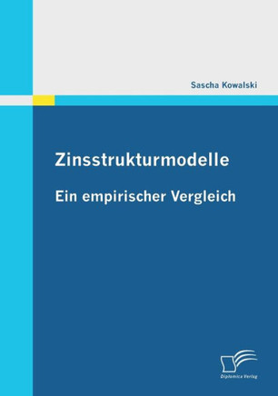 Zinsstrukturmodelle: Ein empirischer Vergleich