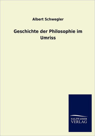 Geschichte der Philosophie im Umriss Geschichte der Philosophie im Umriss