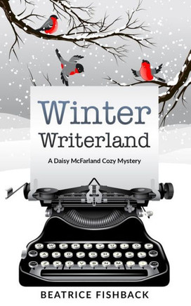 Winter Writerland: A Daisy Mcfarland Mystery