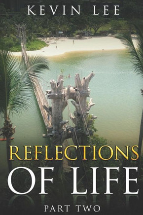 Reflections Of Life : Part Two