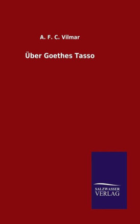 Über Goethes Tasso