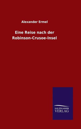 Eine Reise nach der Robinson-Crusoe-Insel