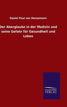Der Aberglaube in der Medizin und seine Gefahr für Gesundheit und Leben