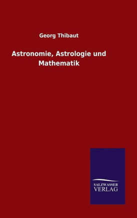 Astronomie, Astrologie und Mathematik