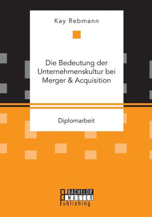 Die Bedeutung der Unternehmenskultur bei Merger & Acquisition