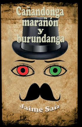 Canandonga, Maranón Y Burundanga (Spanish Edition)