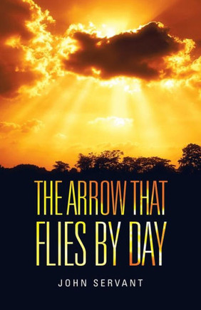The Arrow That Flies By Day