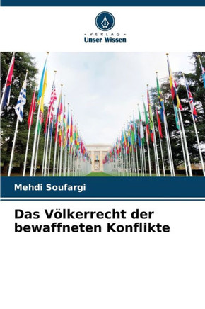 Das Völkerrecht der bewaffneten Konflikte