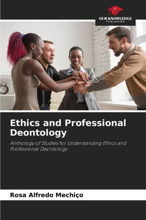 Ethics and Professional Deontology Ethics and Professional Deontology