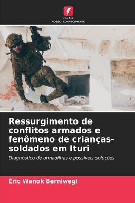 Ressurgimento de conflitos armados e fenômeno de crianças-soldados em Ituri