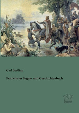 Frankfurter Sagen- und Geschichtenbuch