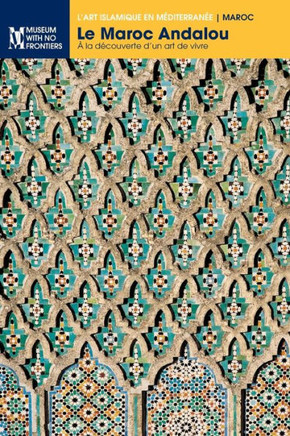 Le Maroc Andalou: À la découverte d'un art de vivre