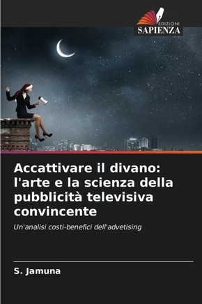 Accattivare il divano: l'arte e la scienza della pubblicità televisiva convincente