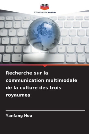 Recherche sur la communication multimodale de la culture des trois royaumes