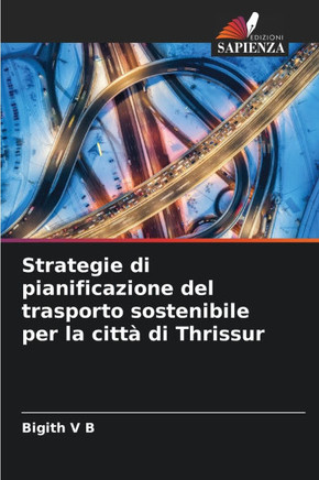 Strategie di pianificazione del trasporto sostenibile per la città di Thrissur