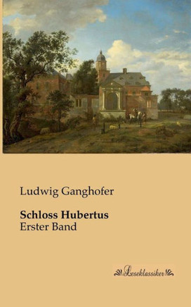 Schloss Hubertus: Erster Band