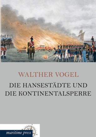 Die Hansestadte Und Die Kontinentalsperre