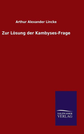 Zur Lösung der Kambyses-Frage
