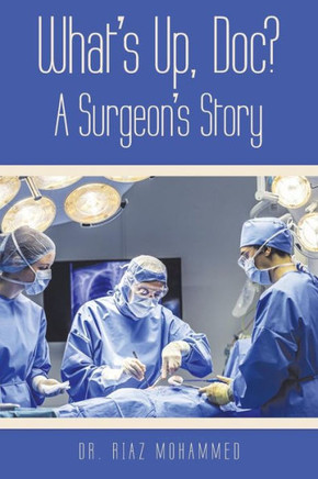 What'S Up, Doc? A Surgeon'S Story