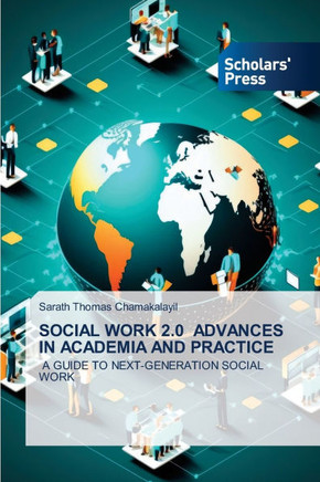 Social Work 2.0 Advances in Academia and Practice