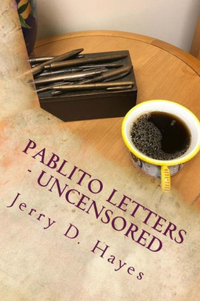 Pablito Letters - Uncensored