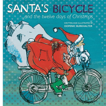 Santa'S Bicycle : ... And The Twelve Days Of Christmas